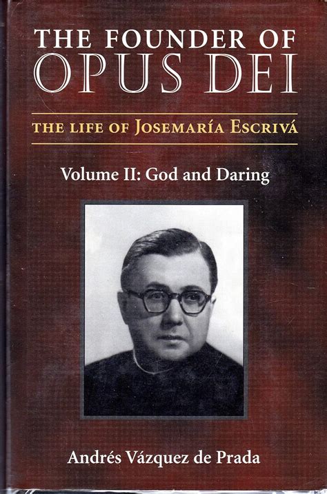 The Founder of Opus Dei, Volume II: God and Daring: Prada, 